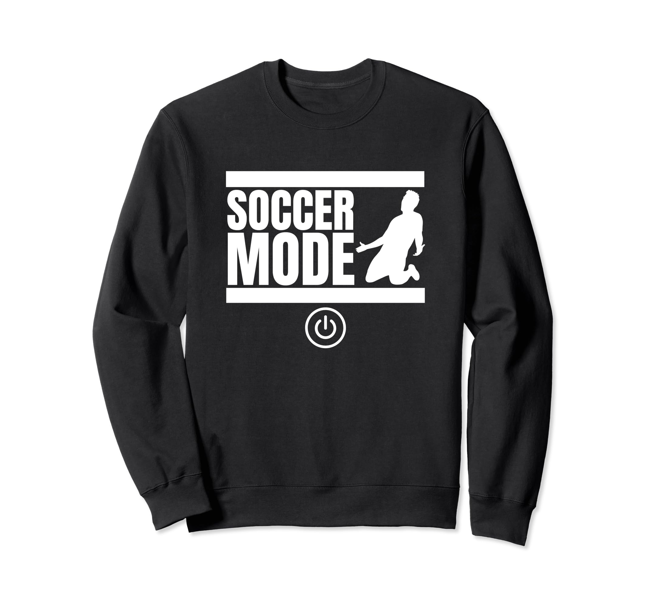 Soccer Mode Funny Soccer Player Sweatshirt - Aesthetic Graphic for Adults - T-Shirt, Sweatshirt, Hoodie