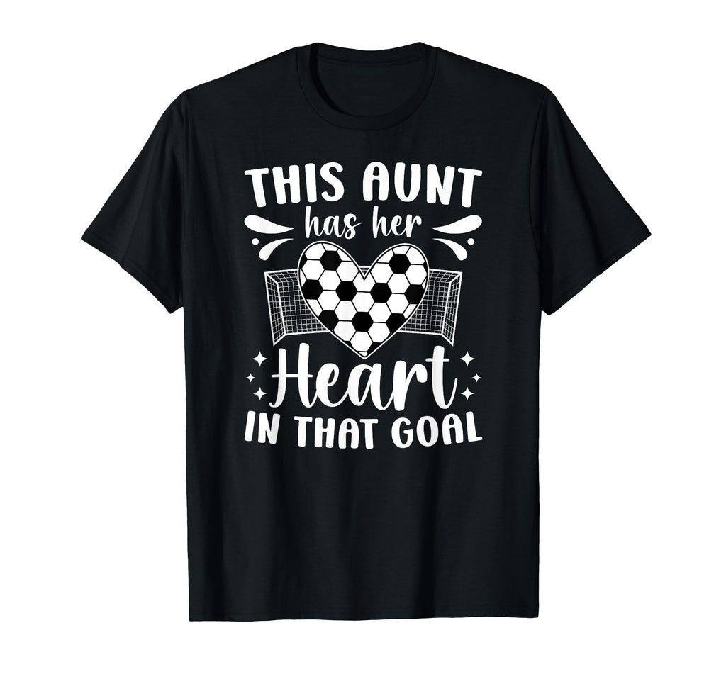 Proud Soccer Goalie Aunt Soccer T-Shirt - Aesthetic Graphic Men Women - T-Shirt, Sweatshirt, Hoodie