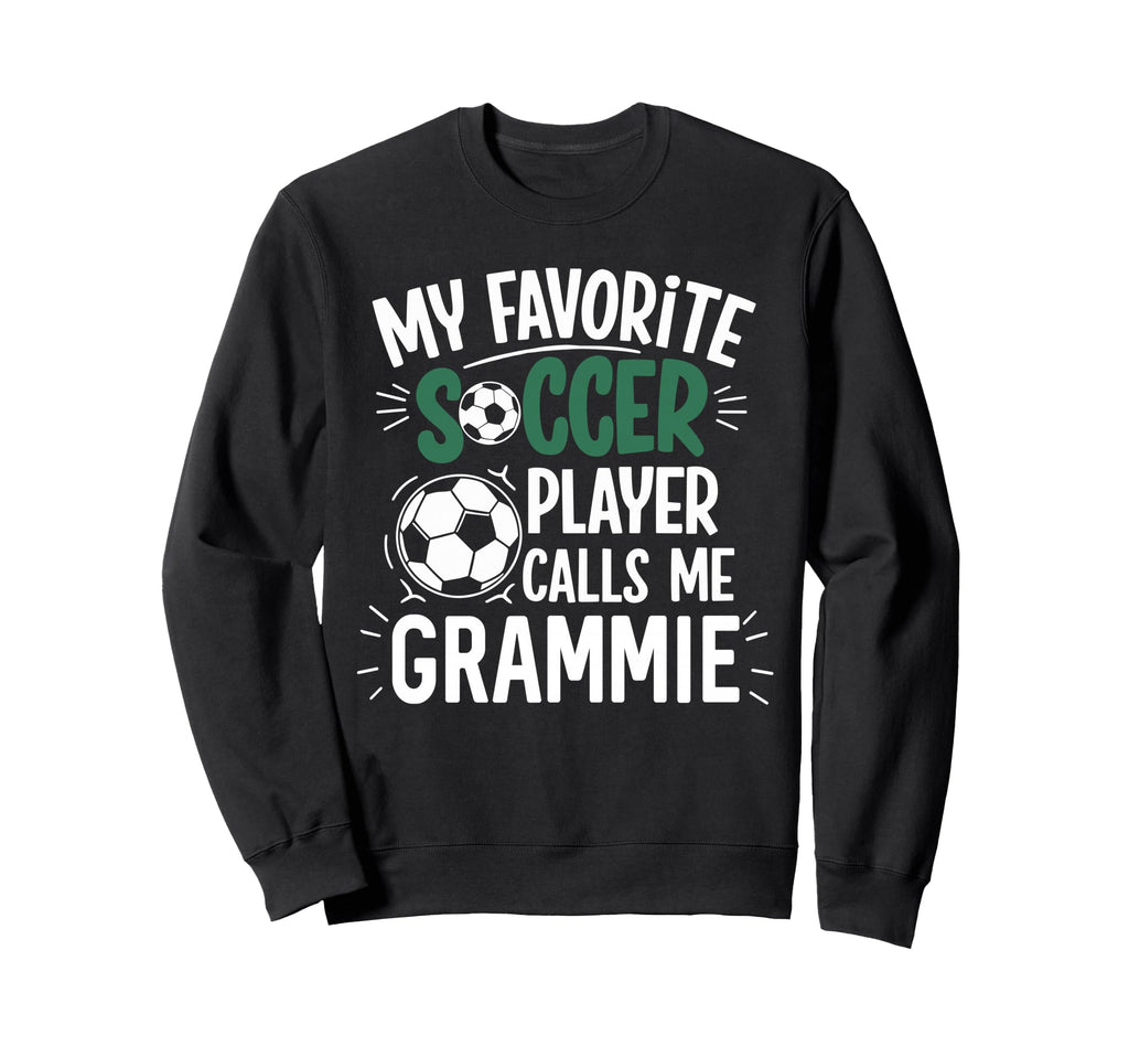 My Favorite Soccer Player Calls Sweatshirt - Aesthetic Graphic Men Women - T-Shirt, Sweatshirt, Hoodie