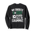 My Favorite Soccer Player Calls Sweatshirt - Aesthetic Graphic Men Women - T-Shirt, Sweatshirt, Hoodie