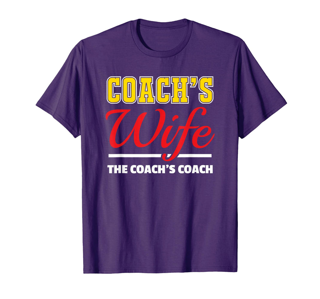 Coachs Wife Funny Coaching Gift T-Shirt - Custom Art Print Men Women - T-Shirt, Sweatshirt, Hoodie
