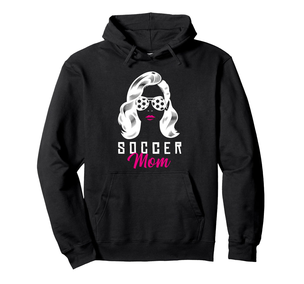 Soccer Mom Outfits Funny Soccer Mother Hoodie - Fun Novelty Design Unisex - T-Shirt, Sweatshirt, Hoodie