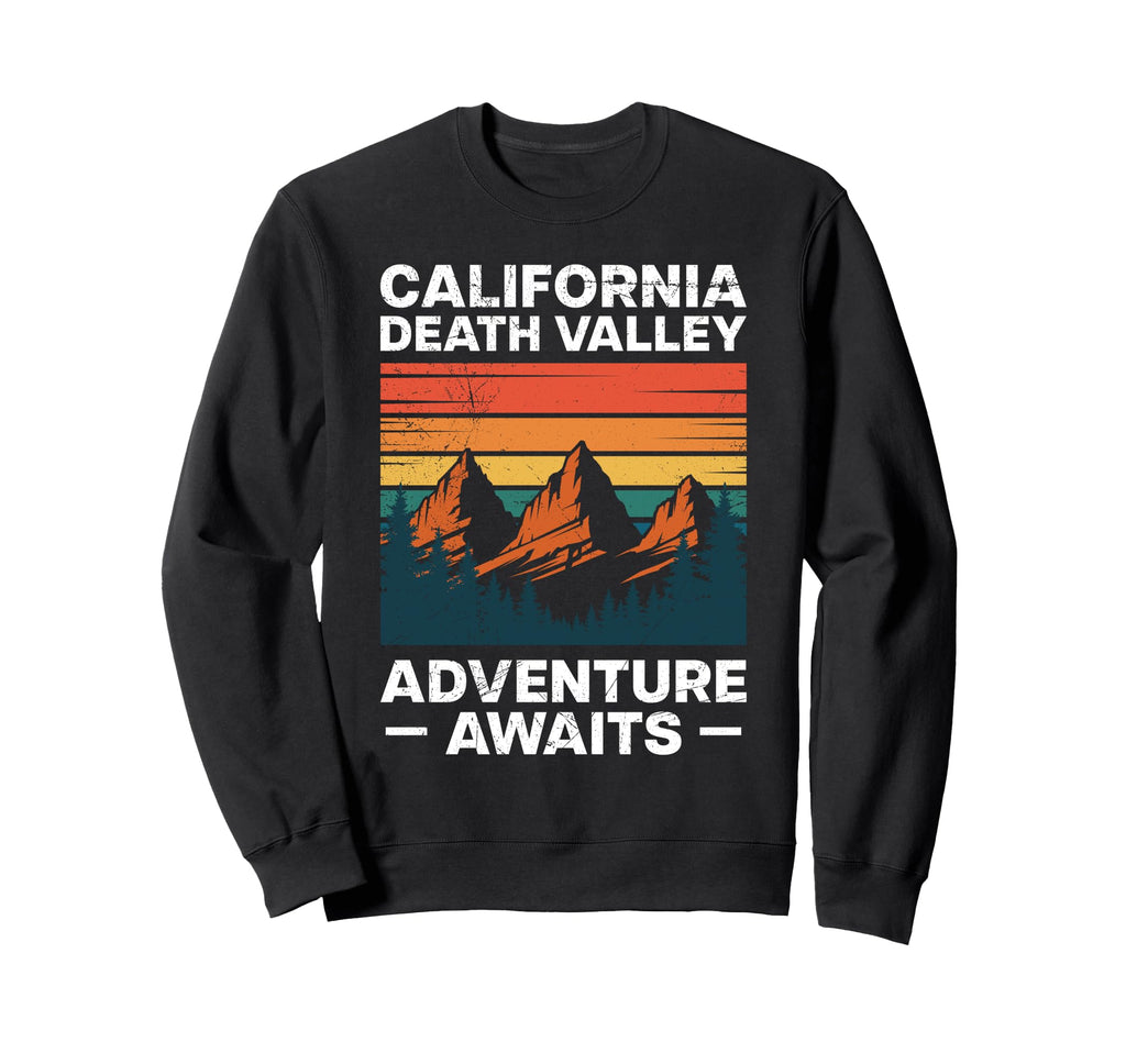 National Park California Death Sweatshirt - Unique Graphic Men Women - T-Shirt, Sweatshirt, Hoodie