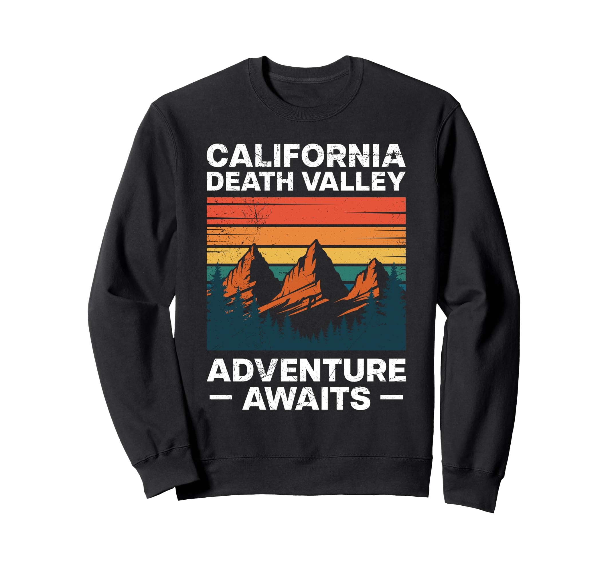 National Park California Death Sweatshirt - Unique Graphic Men Women - T-Shirt, Sweatshirt, Hoodie
