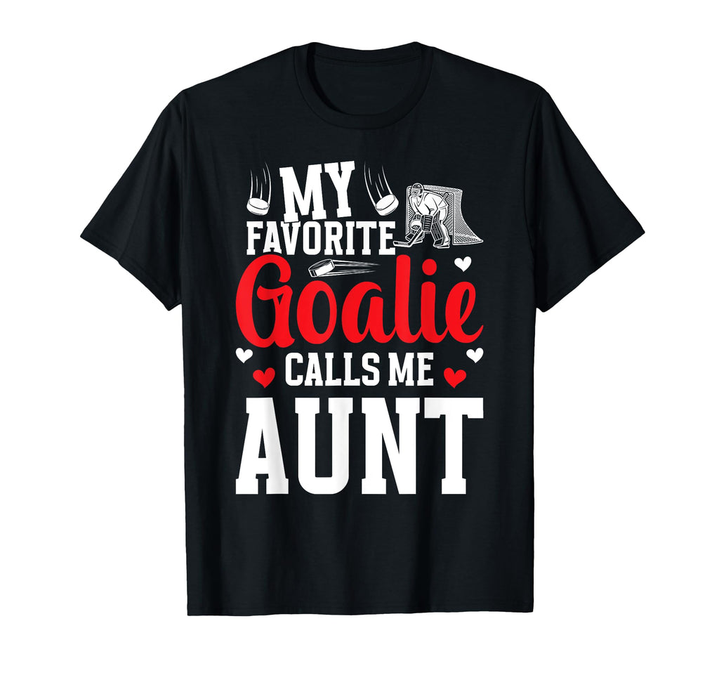 Favorite Hockey Goalie Aunt Ice Hockey T-Shirt - Graphic Print for Adults - T-Shirt, Sweatshirt, Hoodie