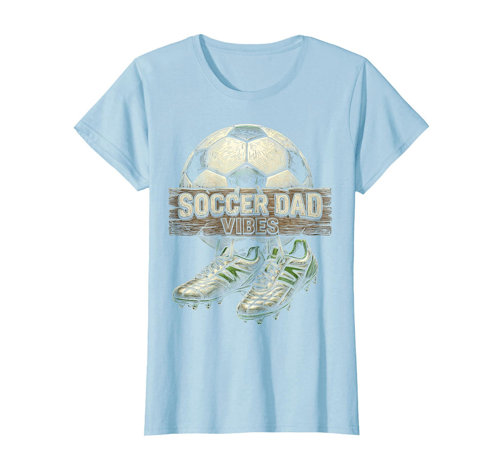 Soccer Dad Vibes Proud Sports Father T-Shirt - Unique Graphic Men Women - T-Shirt, Sweatshirt, Hoodie