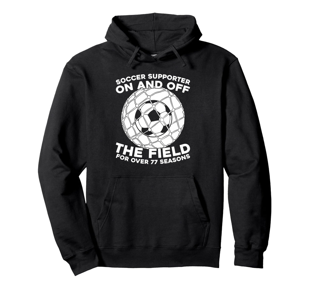 77 Years Old Player Team Sports Soccer Hoodie - Minimalist Print Unisex - T-Shirt, Sweatshirt, Hoodie