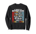 I Have To Return Some Video Tapes Sweatshirt - Streetwear Style Unisex - T-Shirt, Sweatshirt, Hoodie