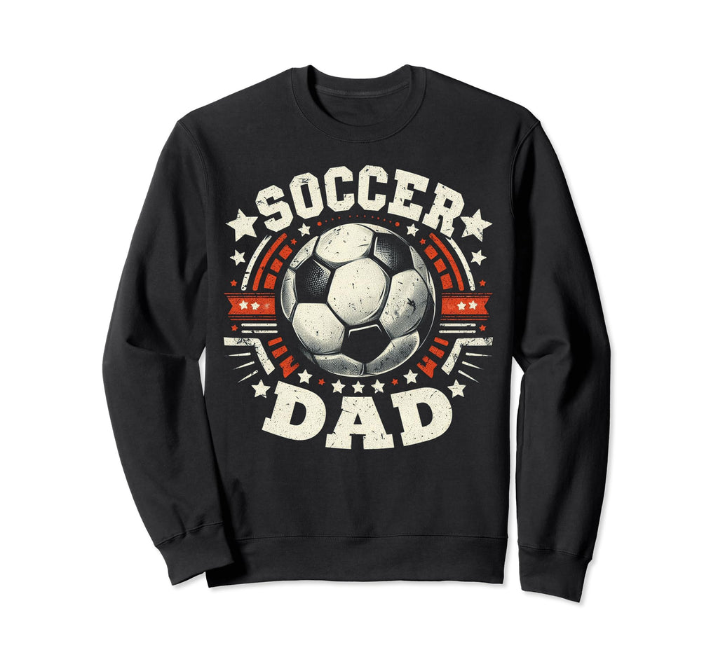 Soccer Dad Family Matching Dad Sweatshirt - Trendy Graphic Men Women - T-Shirt, Sweatshirt, Hoodie