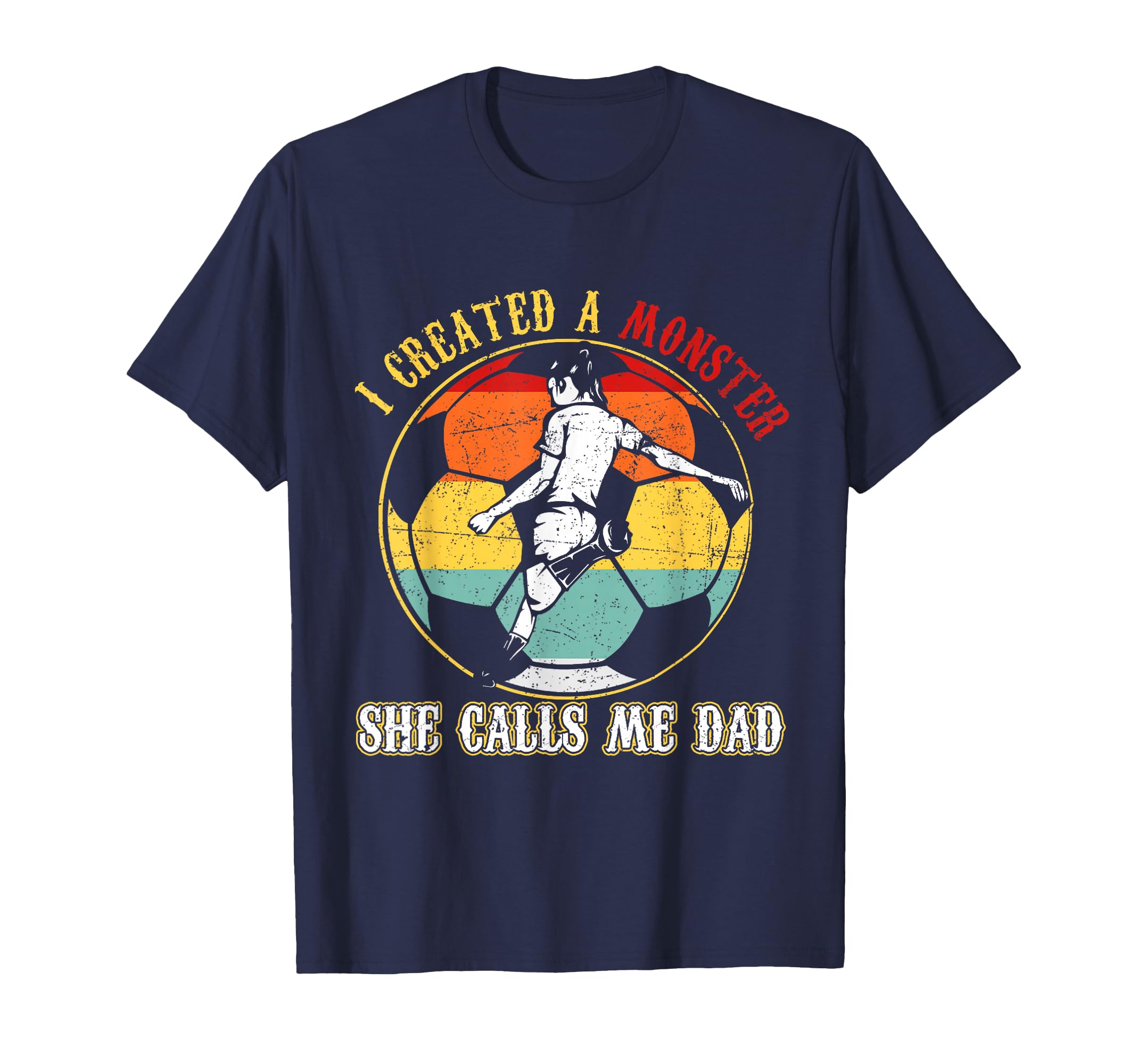 Mens I Created Monster She Call Me Dad T-Shirt - Graphic Print Unisex - T-Shirt, Sweatshirt, Hoodie