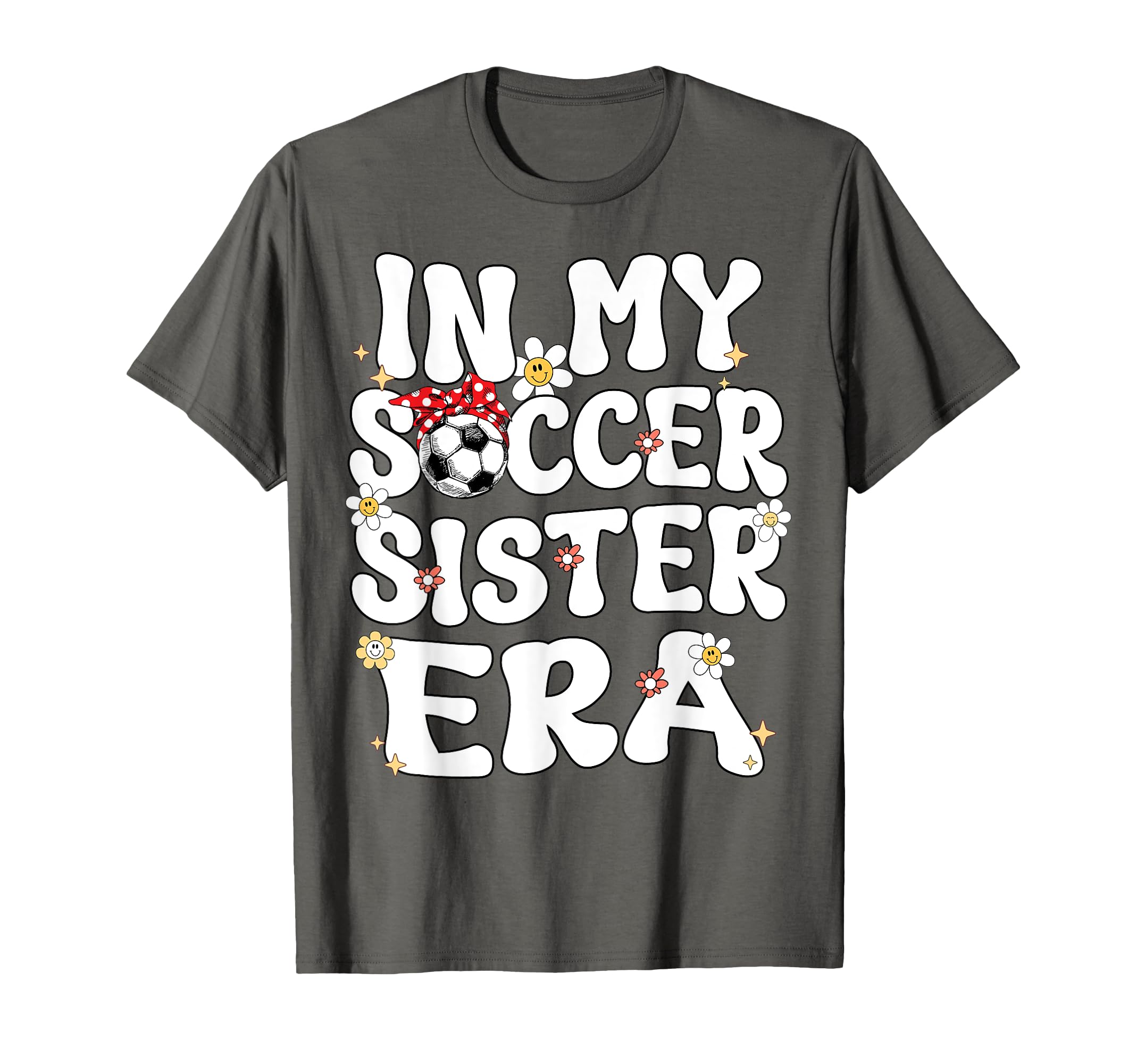 My Soccer Sister Era Groovy Soccer Sister T-Shirt - Unique Graphic Unisex - T-Shirt, Sweatshirt, Hoodie