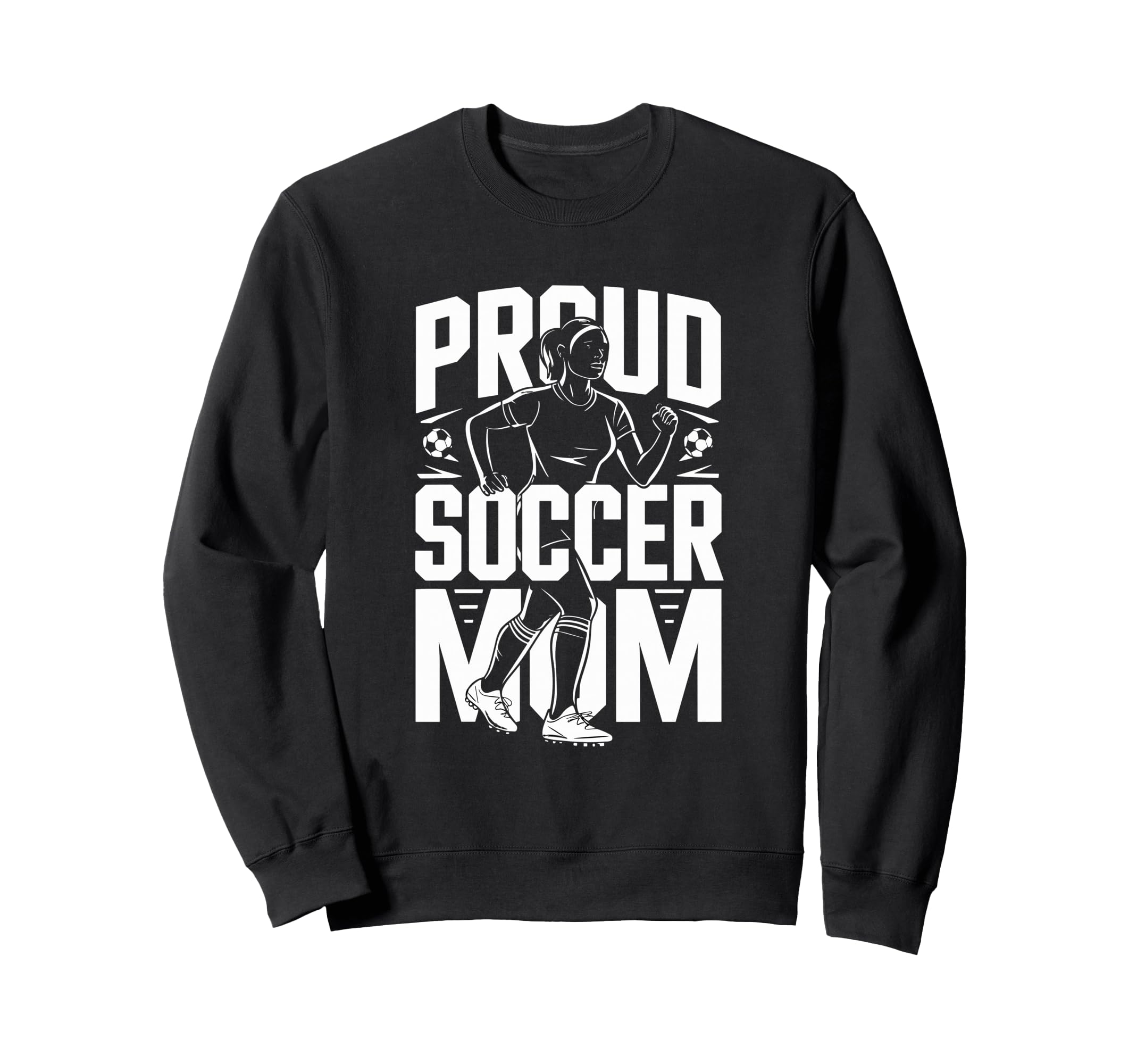 Proud Soccer Mom Football Enthusiast Sweatshirt - Fun Novelty Design Unisex - T-Shirt, Sweatshirt, Hoodie