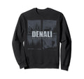 Denali National Park Us Denali Sweatshirt - Graphic Print Unisex - T-Shirt, Sweatshirt, Hoodie