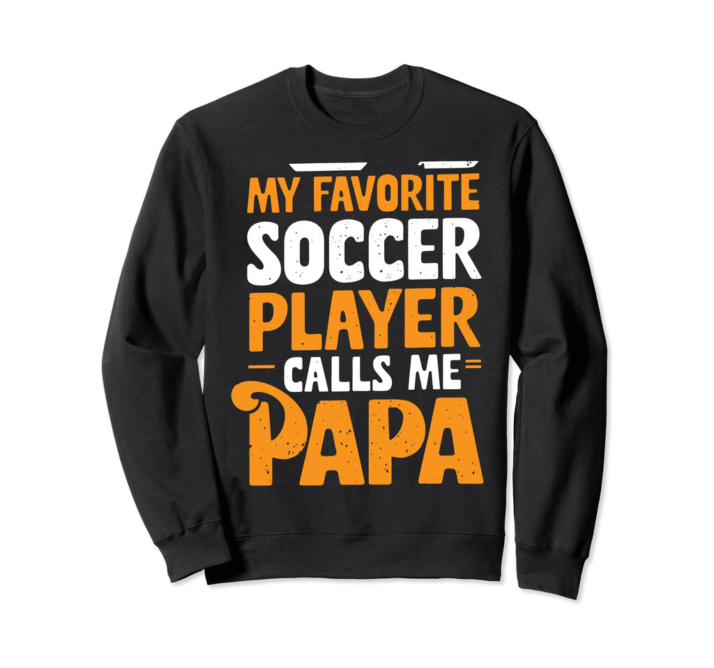 Soccer Papa Novelty Funny Dad Sweatshirt - Minimalist Print Men Women - T-Shirt, Sweatshirt, Hoodie