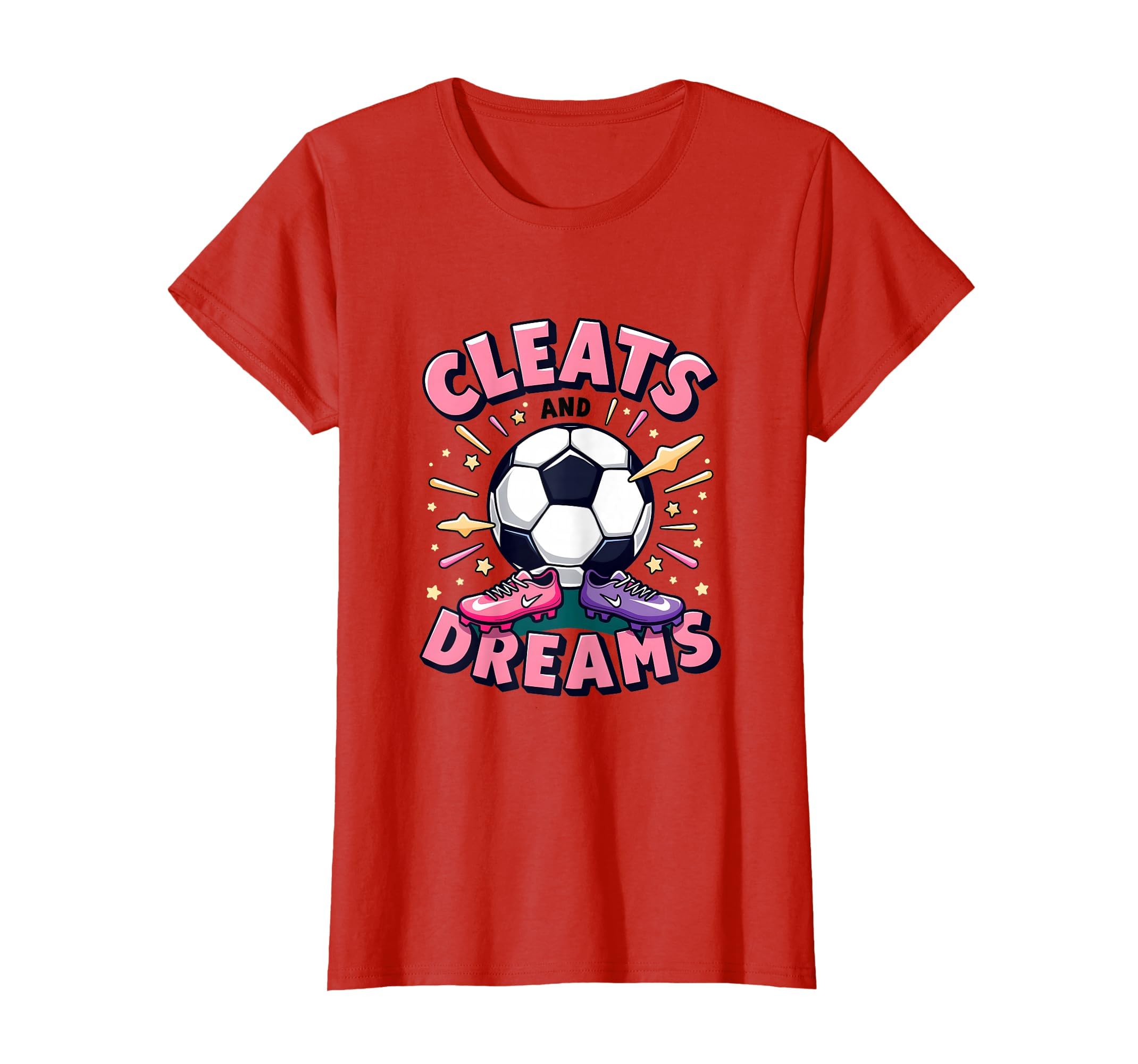 Cleats And Dreams Soccer T-Shirt - Trendy Graphic Unisex - T-Shirt, Sweatshirt, Hoodie