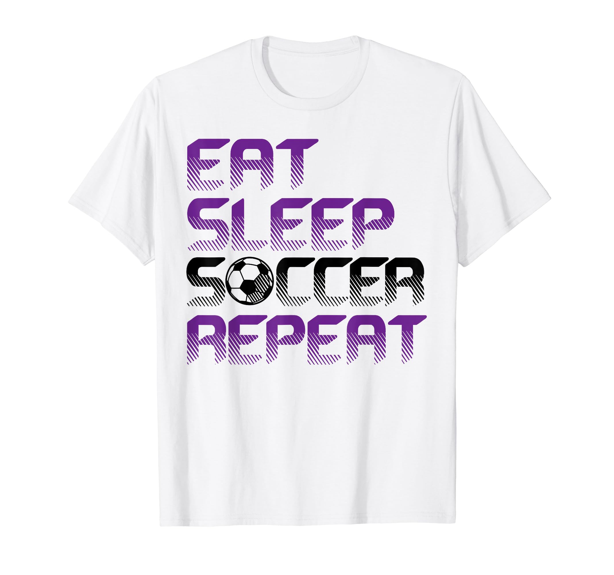 Eat Sleep Soccer Repeat Funny T-Shirt - Fun Novelty Design for Adults - T-Shirt, Sweatshirt, Hoodie