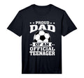 Proud Dad Teenager 13Th Birthday T-Shirt - Fun Novelty Design Unisex - T-Shirt, Sweatshirt, Hoodie