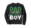 Dad Birthday Soccer Sweatshirt - Streetwear Style Men Women - T-Shirt, Sweatshirt, Hoodie