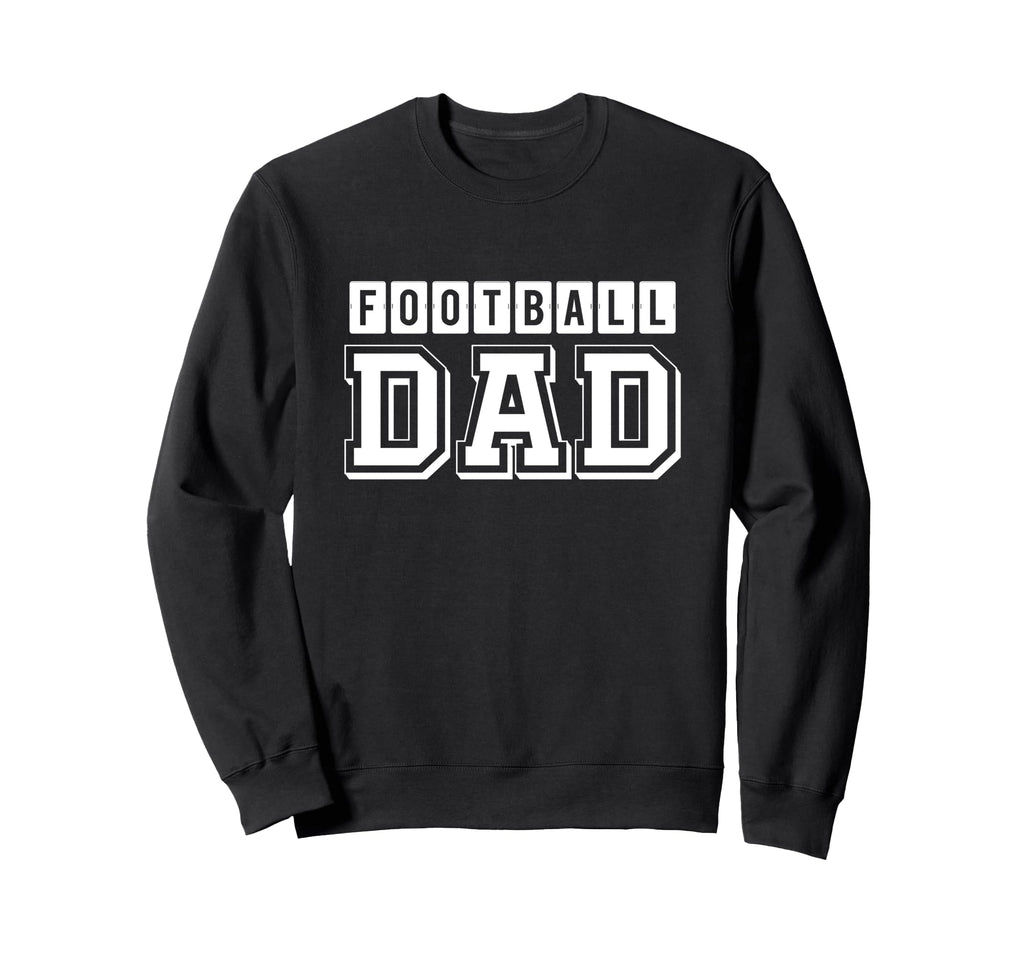 Football Dad Football Lover Football Sweatshirt - Trendy Graphic Men Women - T-Shirt, Sweatshirt, Hoodie