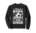 Proud Nana Soccer Senior 2026 Sweatshirt - Streetwear Style Men Women - T-Shirt, Sweatshirt, Hoodie