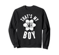 Thats My Soccer Jersey Number 26 Sweatshirt - Streetwear Style Men Women - T-Shirt, Sweatshirt, Hoodie
