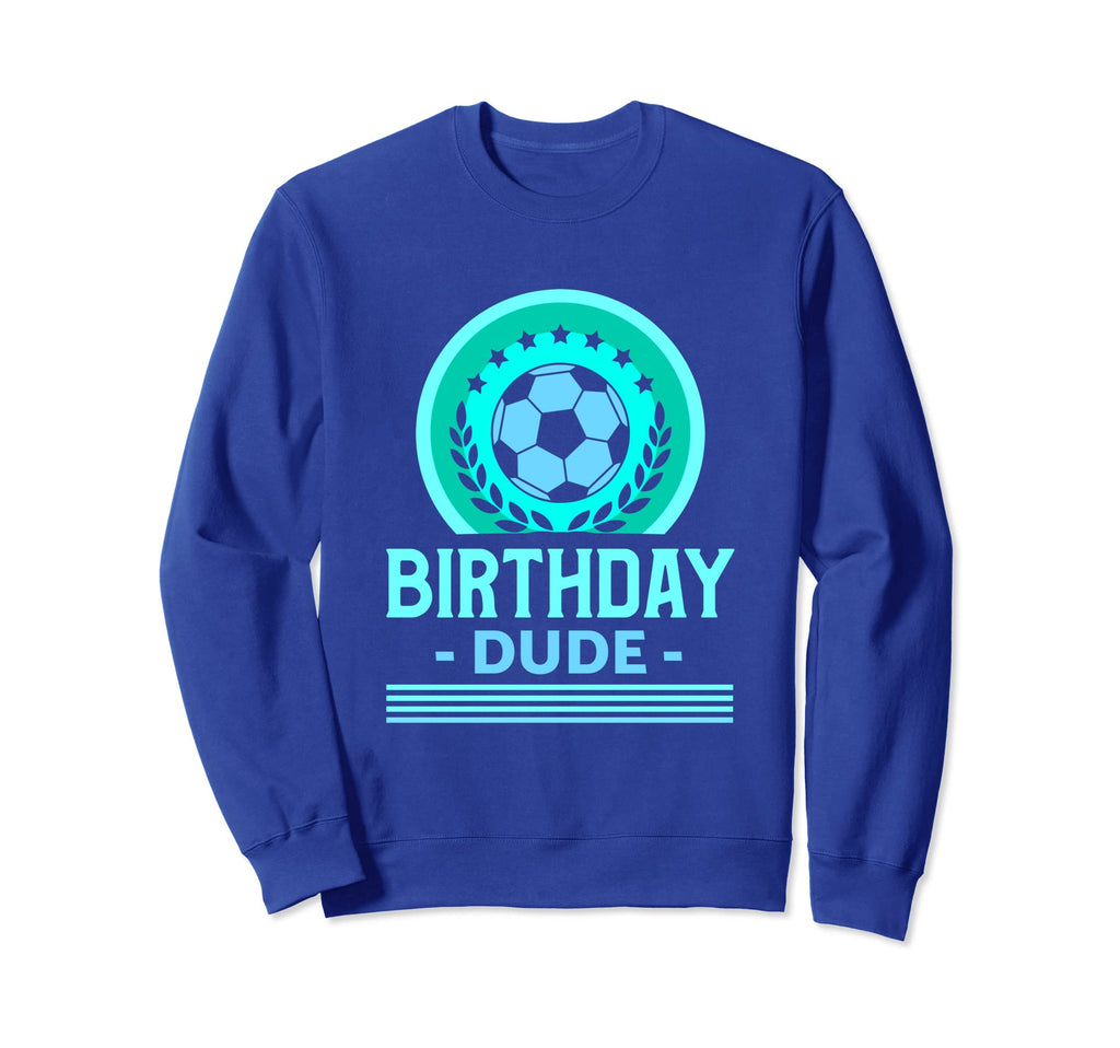 Its My Birthday Sunset Soccer Blue Sweatshirt - Fun Novelty Design Unisex - T-Shirt, Sweatshirt, Hoodie