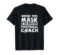 Football Coach Awesome Coach Under Mask T-Shirt - Trendy Graphic Men Women - T-Shirt, Sweatshirt, Hoodie