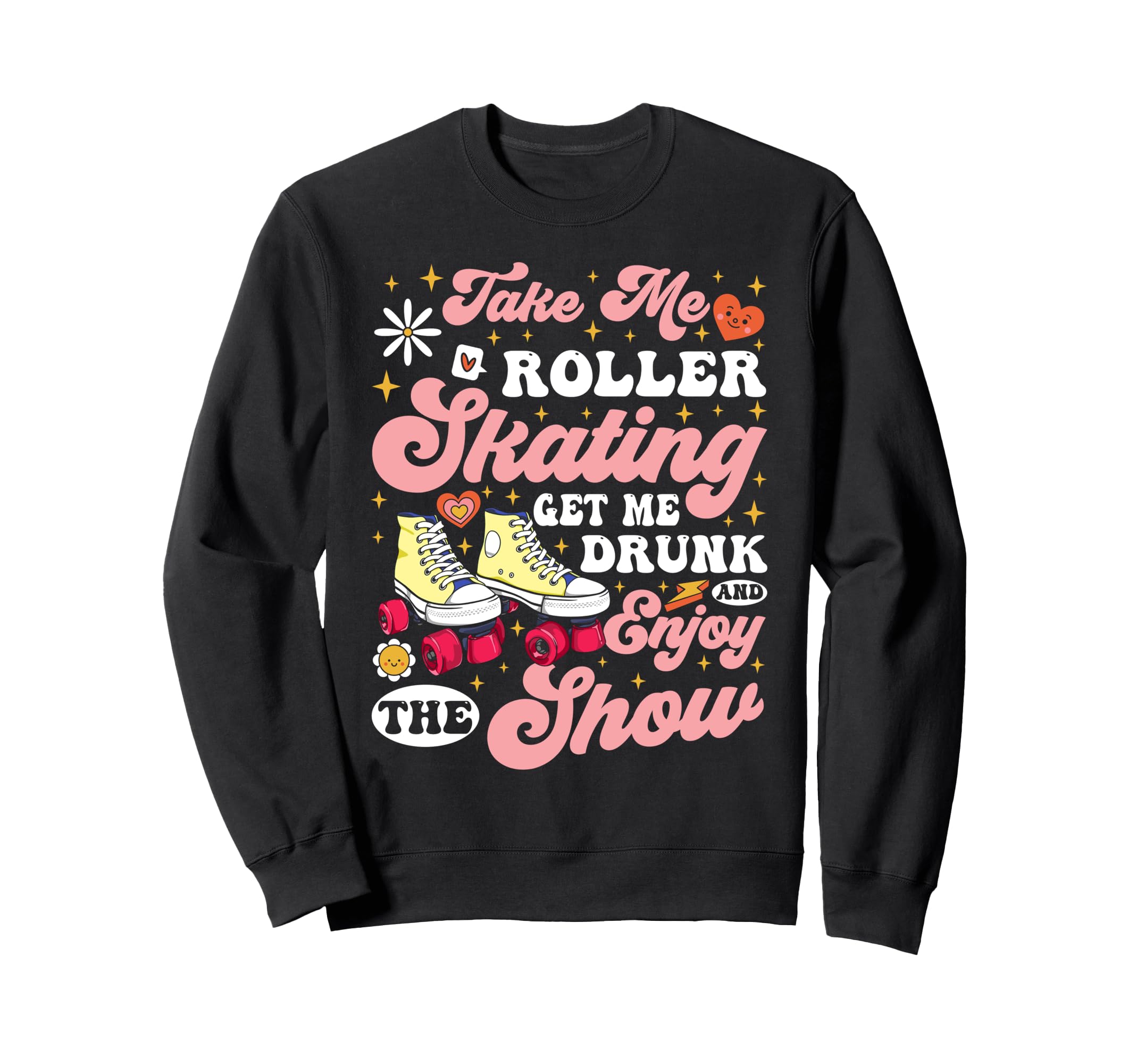 Roller Skating Skate 1970S Take Me Sweatshirt - Novelty Apparel Unisex - T-Shirt, Sweatshirt, Hoodie
