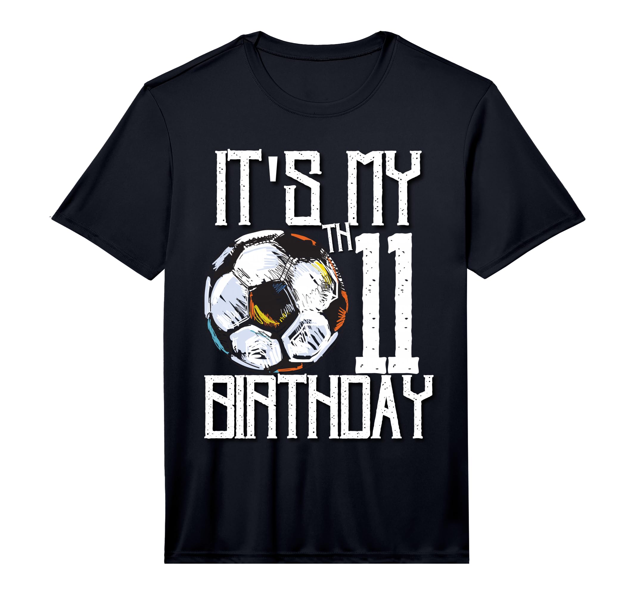 Its My 11Th Birthday Soccer Player T-Shirt - Streetwear Style for Adults - T-Shirt, Sweatshirt, Hoodie