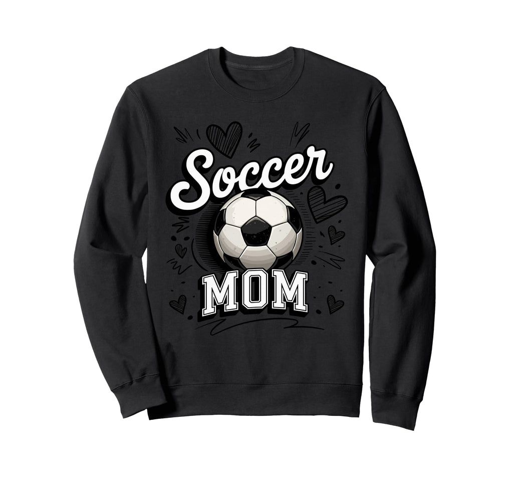 Soccer Mom Heart Ball Sideline Sweatshirt - Casual Everyday Wear Unisex - T-Shirt, Sweatshirt, Hoodie