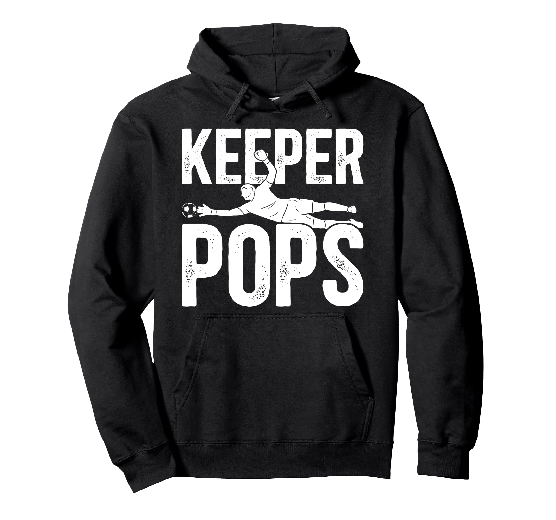Soccer Keeper Pops Soccer Goalie Pops Hoodie - Novelty Apparel Men Women - T-Shirt, Sweatshirt, Hoodie