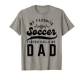 My Favorite Soccer Player Calls Me T-Shirt - Fun Novelty Design Men Women - T-Shirt, Sweatshirt, Hoodie