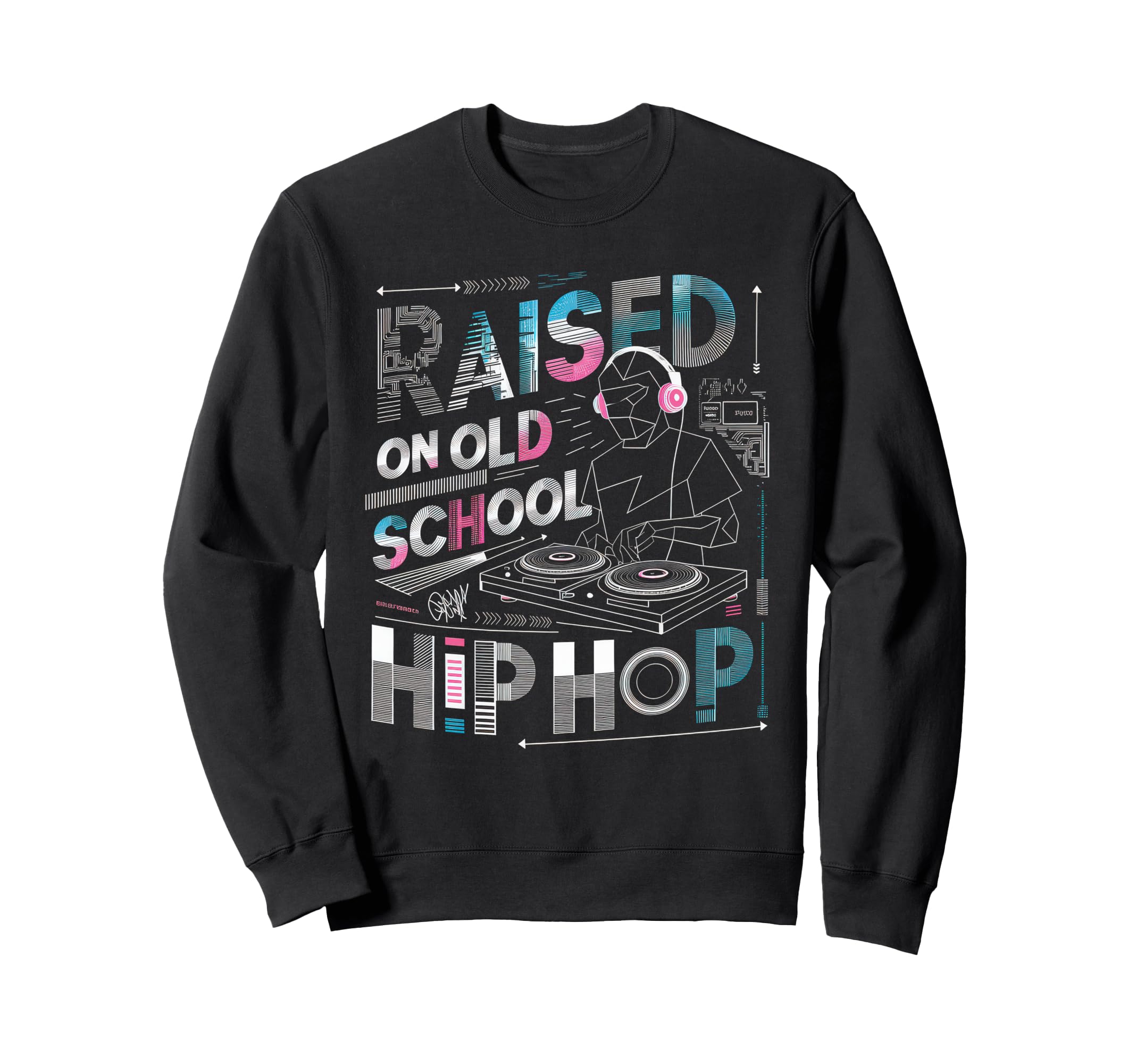 Raised Old School Graffiti Rap Hip Sweatshirt - Streetwear Style Unisex - T-Shirt, Sweatshirt, Hoodie