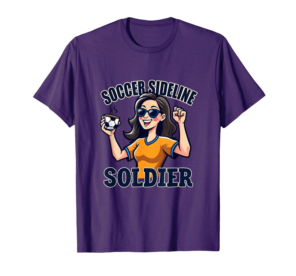 Soccer Sideline Soldier Soccer Mom T-Shirt - Novelty Apparel Men Women - T-Shirt, Sweatshirt, Hoodie