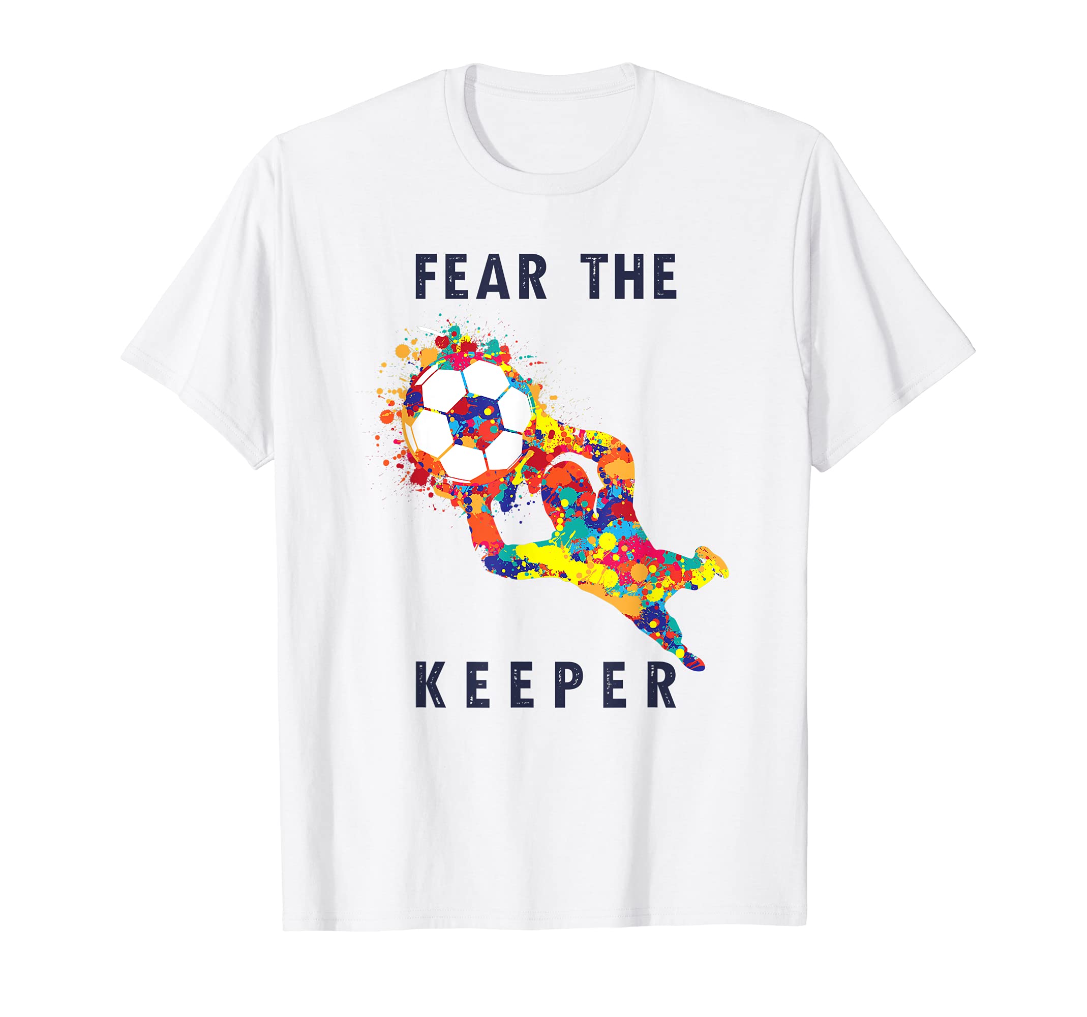 Soccer Goalie Goalkeeper Keeper Jersey I T-Shirt - Unique Graphic Unisex - T-Shirt, Sweatshirt, Hoodie