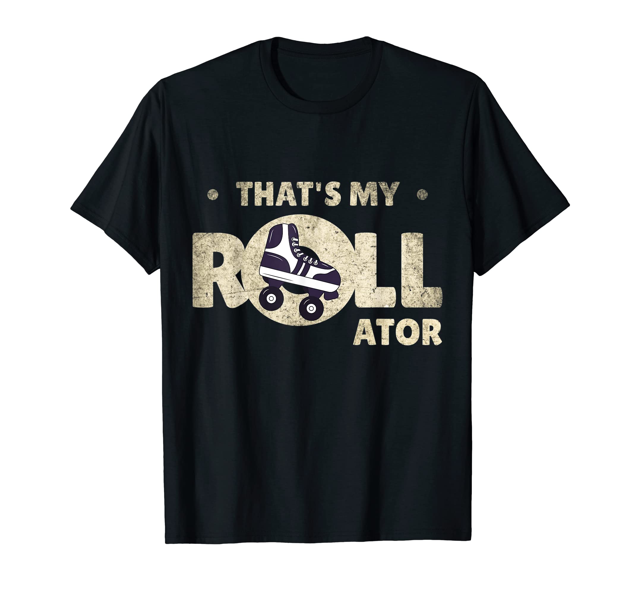 Thats My Roll And Rollator 70S Roller T-Shirt - Unique Graphic for Adults - T-Shirt, Sweatshirt, Hoodie