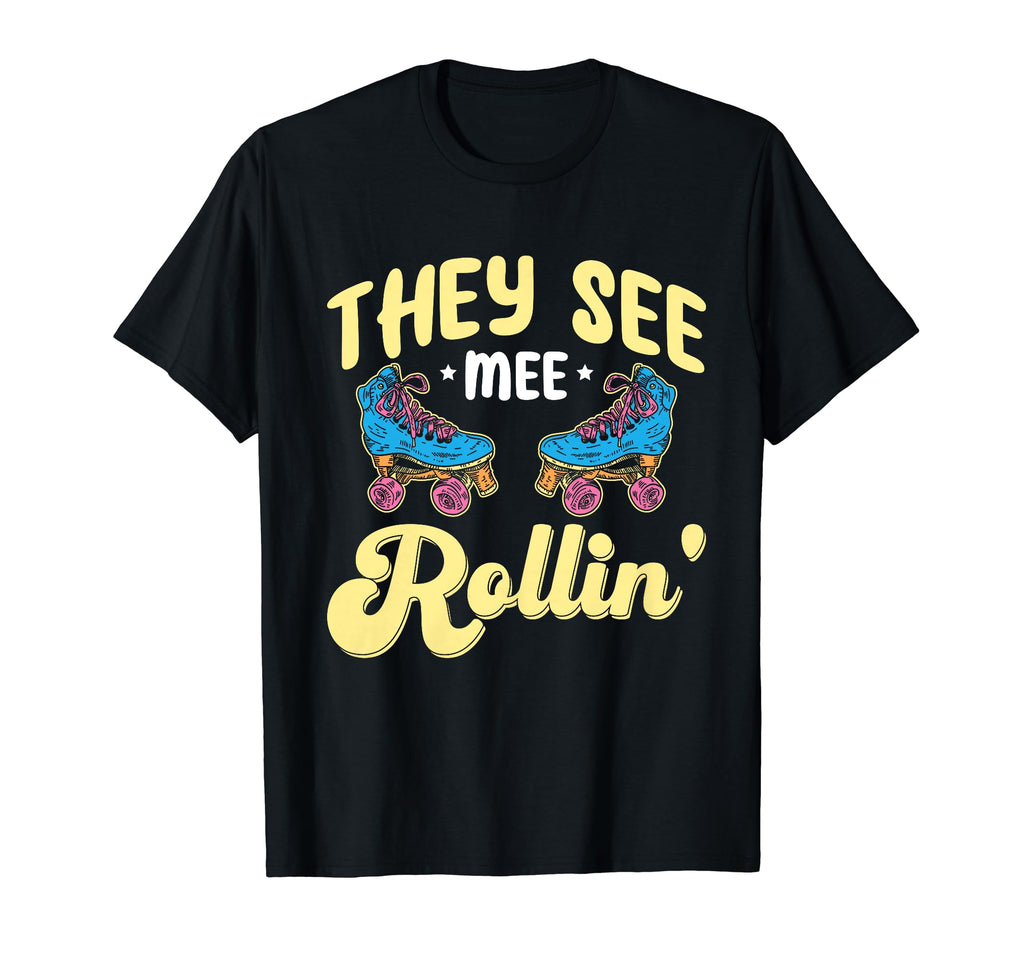 They See Mee Rollin Funny T-Shirt - Minimalist Print for Adults - T-Shirt, Sweatshirt, Hoodie