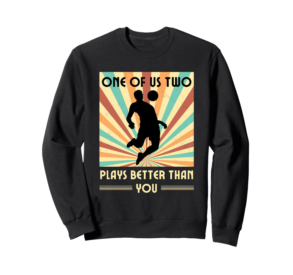 One Us Two Plays Better Than You Sweatshirt - Unique Graphic for Adults - T-Shirt, Sweatshirt, Hoodie