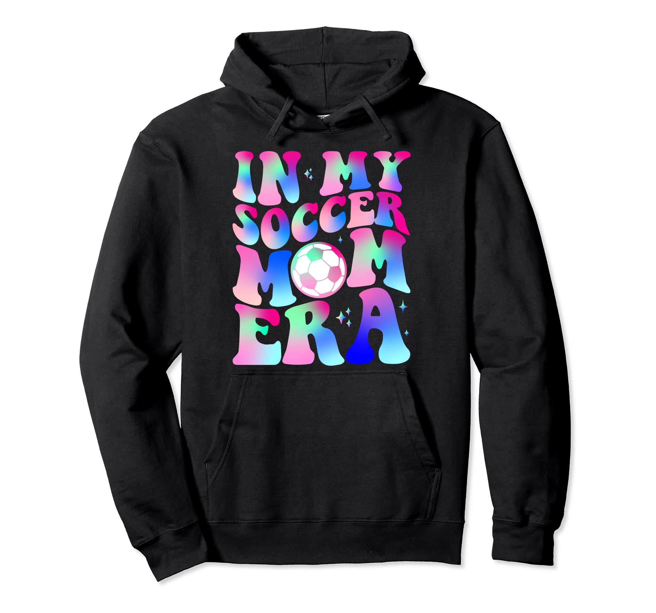 Funny My Soccer Mom Era Soccer Mama Hoodie - Casual Everyday Wear Unisex - T-Shirt, Sweatshirt, Hoodie