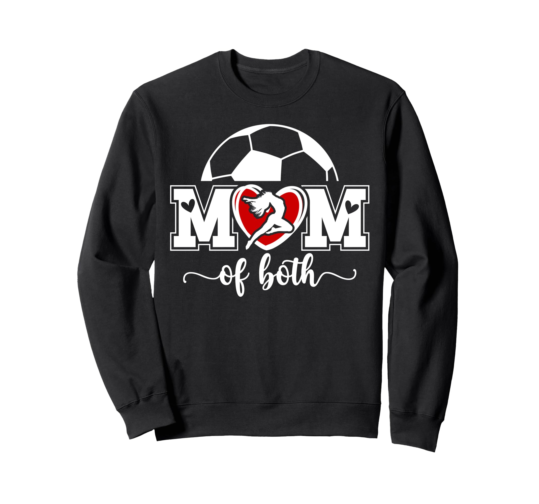 Mom Both Proud Soccer And Dance Mom Sweatshirt - Graphic Print for Adults - T-Shirt, Sweatshirt, Hoodie