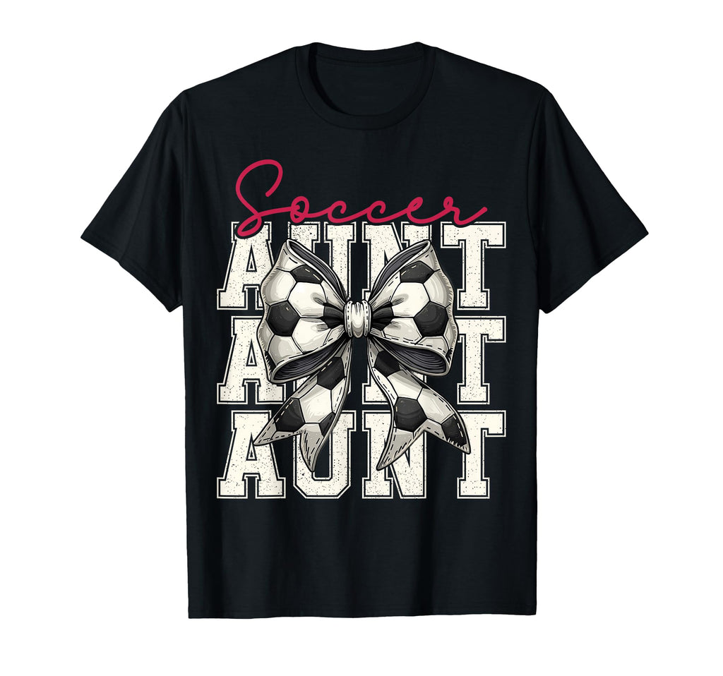 Soccer Aunt Funny Coquette Bow Soccer T-Shirt - Novelty Apparel Unisex - T-Shirt, Sweatshirt, Hoodie