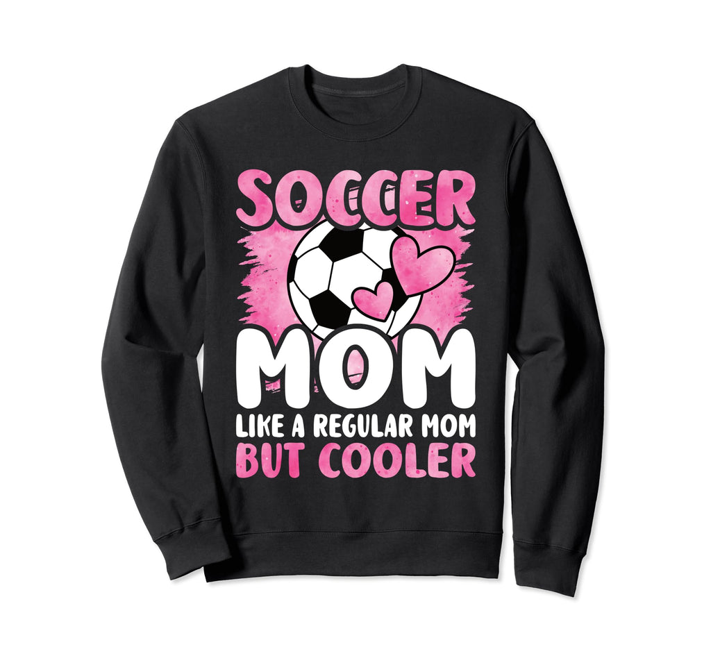 Soccer Mom Like Regular Mom But Sweatshirt - Minimalist Print Unisex - T-Shirt, Sweatshirt, Hoodie