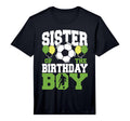 Sister Birthday Family Matching Soccer T-Shirt - Graphic Print for Adults - T-Shirt, Sweatshirt, Hoodie