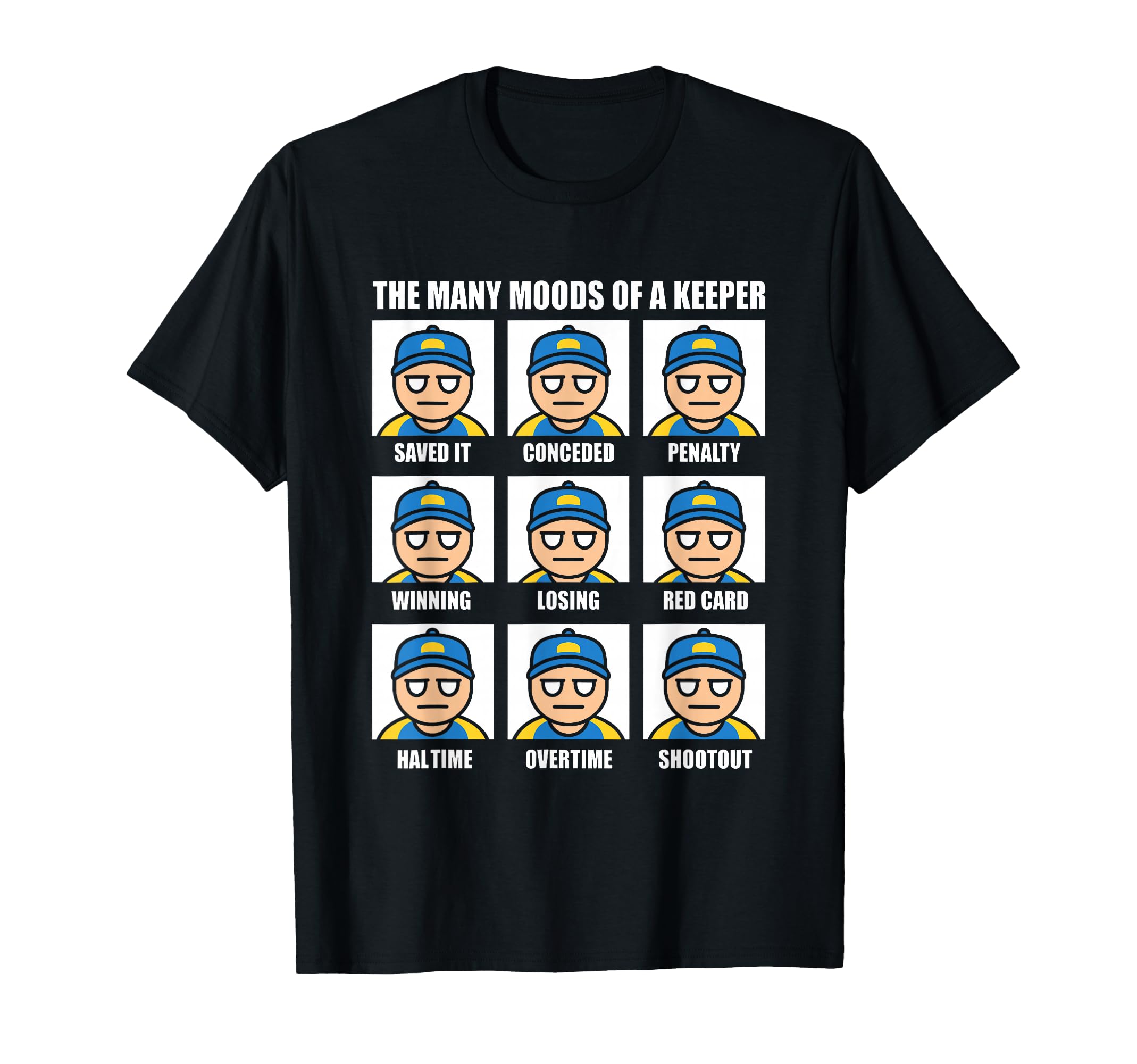 Many Moods Goalkeeper Soccer Football T-Shirt - Streetwear Style Unisex - T-Shirt, Sweatshirt, Hoodie