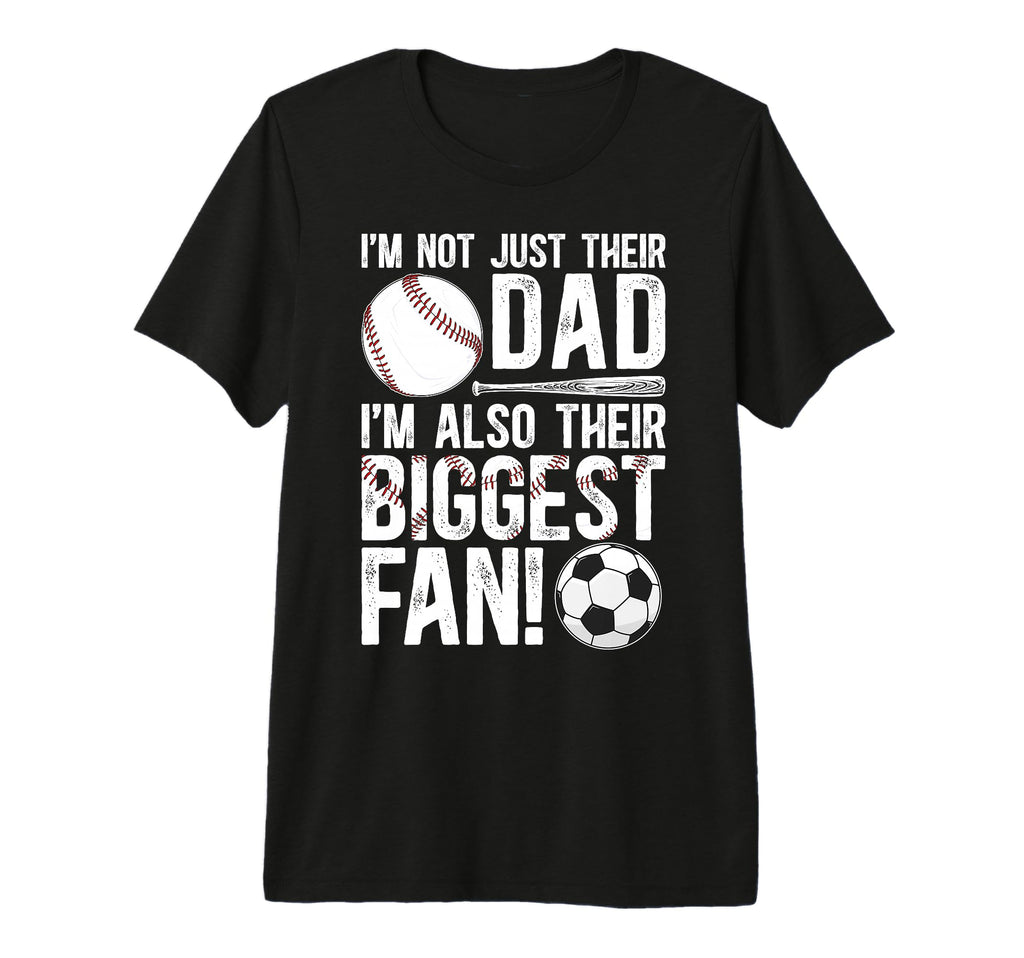 Mens Their Biggest Fan Baseball Soccer Dad T-Shirt - Unique Graphic Unisex - T-Shirt, Sweatshirt, Hoodie