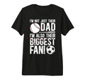 Mens Their Biggest Fan Baseball Soccer Dad T-Shirt - Unique Graphic Unisex - T-Shirt, Sweatshirt, Hoodie
