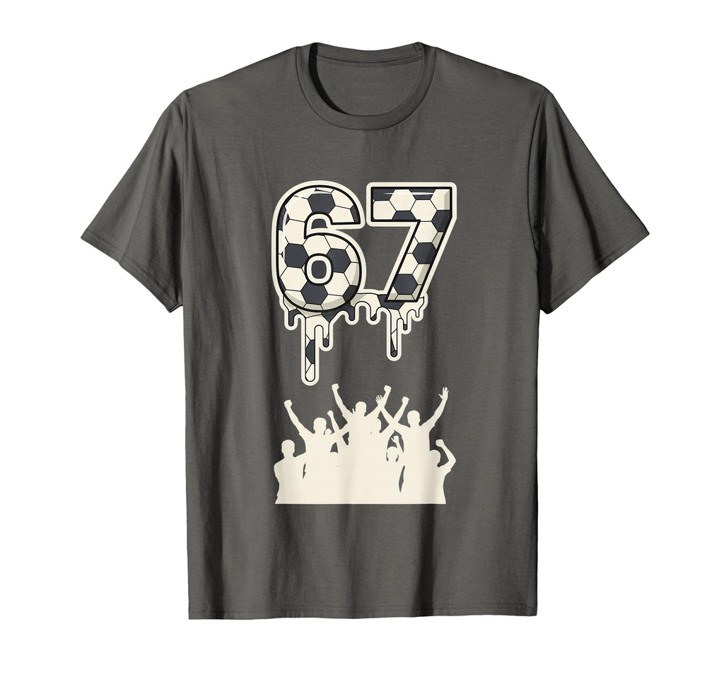 67 Soccer Drip Fans Football Number T-Shirt - Unique Graphic Men Women - T-Shirt, Sweatshirt, Hoodie
