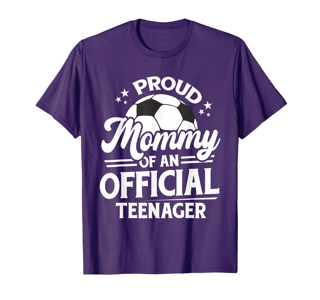 Proud Mommy Teenager 13Th Birthday T-Shirt - Fun Novelty Design Unisex - T-Shirt, Sweatshirt, Hoodie