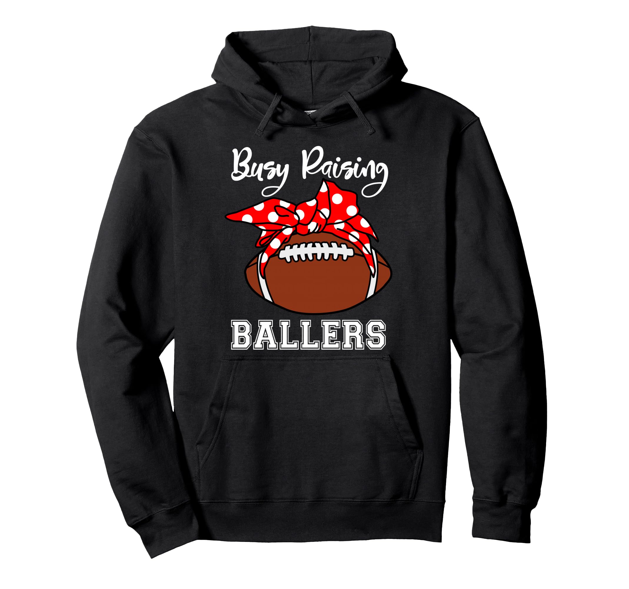 Busy Raising Ballers Mom Funny Hoodie - Minimalist Print for Adults - T-Shirt, Sweatshirt, Hoodie