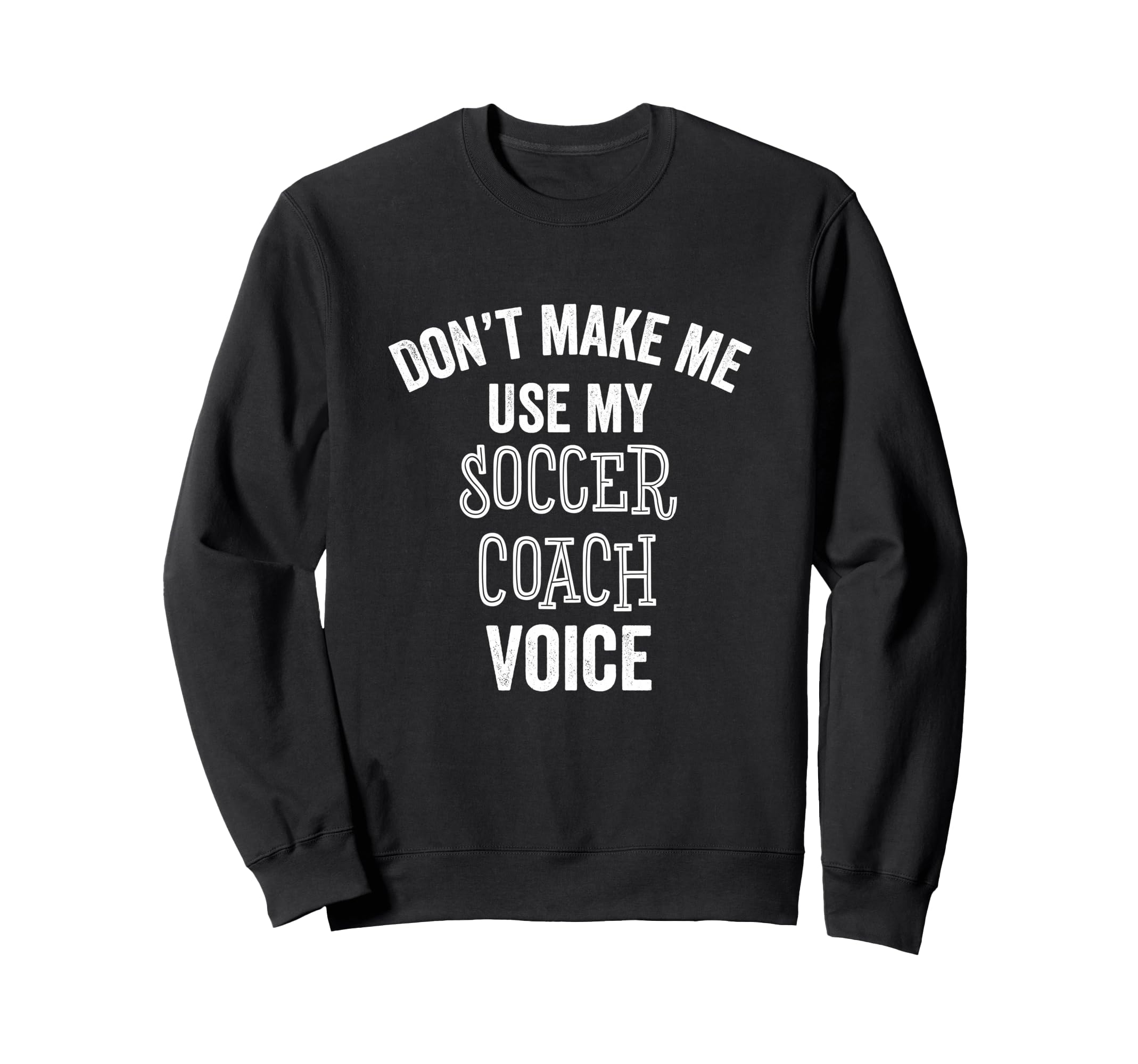 Funny Soccer Coach Voice Gift Sweatshirt - Custom Art Print Men Women - T-Shirt, Sweatshirt, Hoodie
